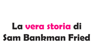 La vera storia di Sam Bankman Fried