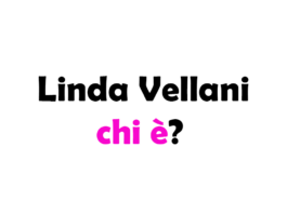 Chi è Linda Vellani? Biografia, età, altezza e peso, fidanzato, carriera, Instagram e vita privata
