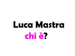 Luca Mastra chi è? Biografia, età, altezza e peso, fidanzata, carriera, Tik Tok, Instagram e vita privata