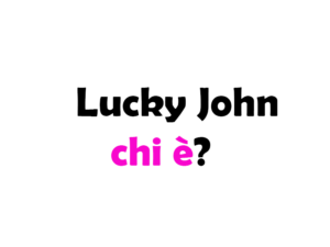 Chi è Lucky John? Biografia, età, altezza e peso, fidanzata, occhi, carriera, Instagram e vita privata