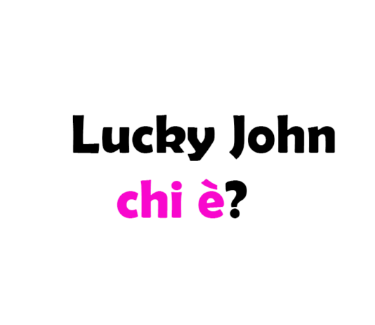 Chi è Lucky John? Biografia, età, altezza e peso, fidanzata, occhi, carriera, Instagram e vita privata