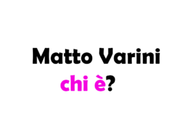 Matto Varini chi è? Biografia, età, altezza e peso, fidanzata, che lavoro fa, Tik Tok, Instagram e vita privata