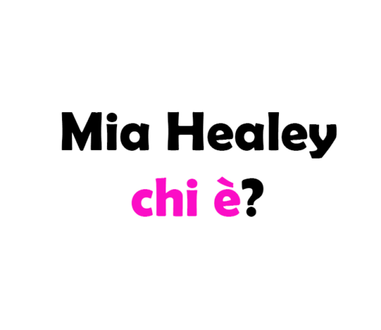 Mia Healey chi è? Biografia, età, altezza e peso, carriera, fidanzato, Instagram e vita privata