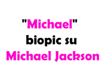 "Michael" biopic su Michael Jackson: rinvio al 2026 e possibile divisione in due parti