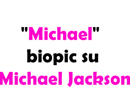 "Michael" biopic su Michael Jackson: rinvio al 2026 e possibile divisione in due parti