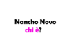 Nancho Novo chi è? Biografia, età, altezza e peso, figli, moglie, carriera, Instagram e vita privata