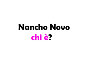 Nancho Novo chi è? Biografia, età, altezza e peso, figli, moglie, carriera, Instagram e vita privata