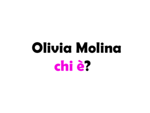 Olivia Molina chi è? Biografia, età, altezza e peso, figli, marito, carriera, Instagram e vita privata