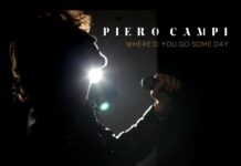 "Where’d You Go Someday" è il nuovo singolo di Piero Campi: significato e dove ascoltarlo