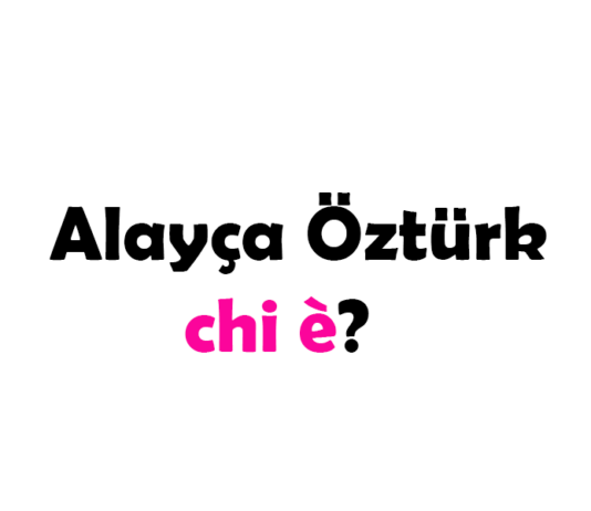 Alayça Öztürk chi è?