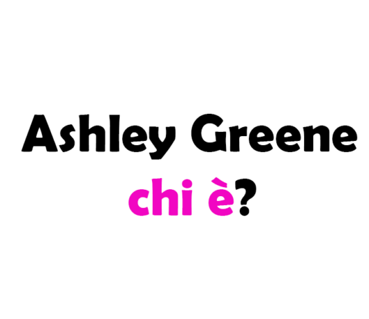 Ashley Greene chi è?