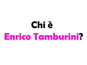 Chi è Enrico Tamburini?