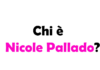 Chi è Nicole Pallado? Biografia, età, fidanzato, chirurgia estetica e carriera