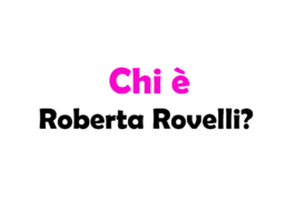 Chi è Roberta Rovelli?
