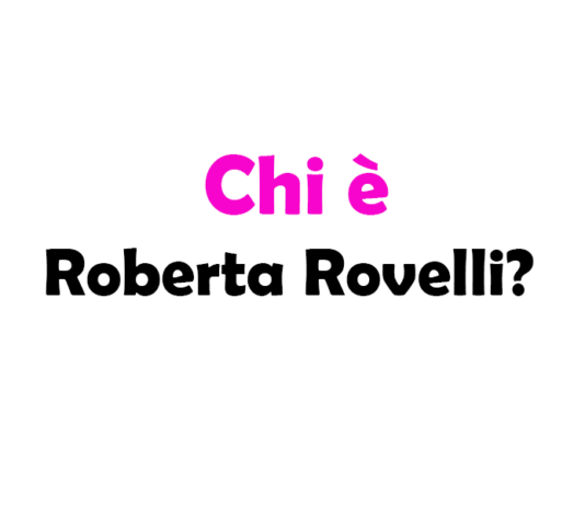 Chi è Roberta Rovelli?