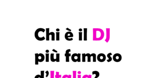 Chi è il DJ più famoso d’Italia? Scopri il re della musica elettronica italiana