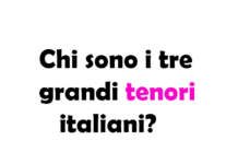 Chi sono i tre grandi tenori italiani?
