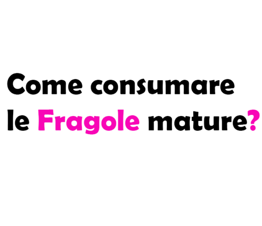 Come Consumare le Fragole Mature? Idee Light e Ricette Fit per Non Sprecarle