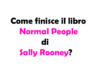 Come finisce il libro Normal People di Sally Rooney?