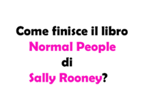 Come finisce il libro Normal People di Sally Rooney?