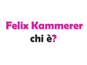 Felix Kammerer chi è?