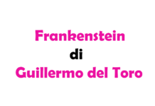 Frankenstein di Guillermo del Toro