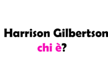 Harrison Gilbertson chi è? Biografia, età, carriera, fidanzata, vita privata e Instagram