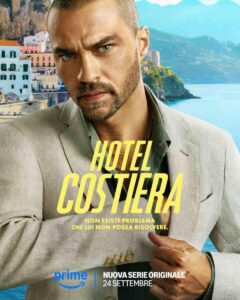 Hotel Costiera: Trama, cast, dove è stata girata, episodi, uscita e streaming