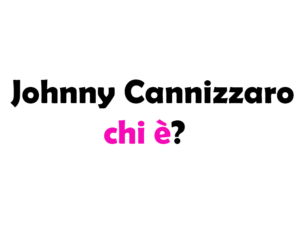 Johnny Cannizzaro chi è? Biografia, età, carriera, film, Instagram, figli, moglie e curiosità