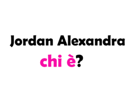 Jordan Alexandra chi è? Biografia, età, origini, formazione, fidanzato, Instagram e vita privata