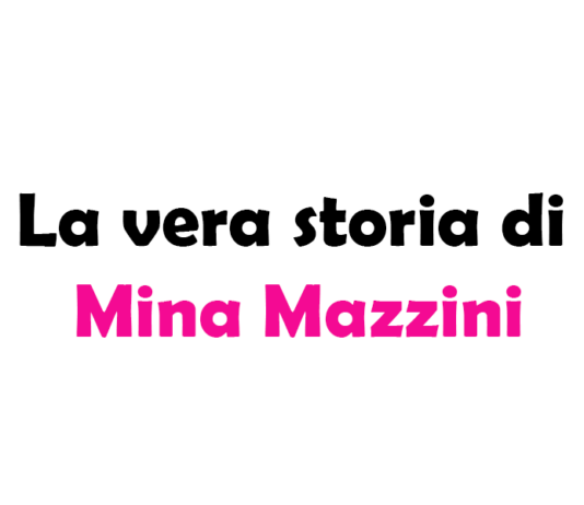 La vera storia di Mina Mazzini