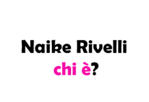 Naike Rivelli chi è?