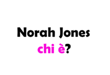 Norah Jones chi è? Biografia, età, carriera, canzoni, figli, marito, Instagram e vita privata
