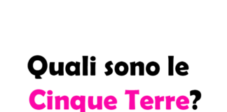 Quali sono le Cinque Terre e dove si trovano? Guida completa