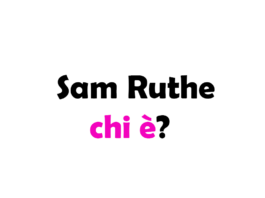 Sam Ruthe chi è? Biografia, età, altezza e peso, carriera, fidanzata, Instagram e vita privata