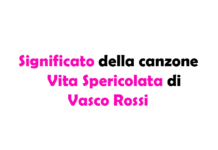 Vita Spericolata di Vasco Rossi