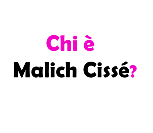 Chi è Malich Cissé? Biografia, età, altezza e peso, carriera, fidanzata, Instagram e vita privata