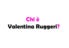 Chi è Valentina Ruggeri? Biografia, età, carriera, Ladyvette, teatro, vita privata e Instagram