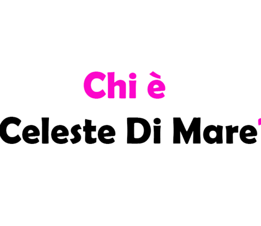 Chi è Celeste Di Mare?