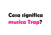 Cosa significa musica Trap? Una guida completa al genere musicale più rivoluzionario degli ultimi anni