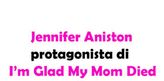 Jennifer Aniston protagonista di I’m Glad My Mom Died, la nuova serie Apple TV+