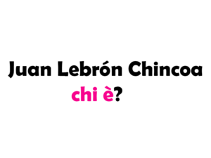 Juan Lebrón Chincoa chi è? Biografia, età, altezza e peso, carriera, Instagram e vita privata