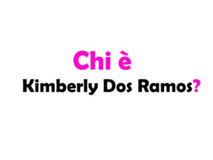 Kimberly Dos Ramos chi è? Biografia, età, altezza e peso, carriera, film e curiosità