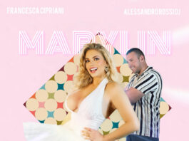 "MARYLIN": Il nuovo singolo di Francesca Cipriani e Alessandro Rossi DJ