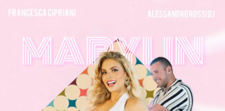 "MARYLIN": Il nuovo singolo di Francesca Cipriani e Alessandro Rossi DJ
