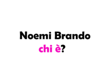 Noemi Brando chi è? Biografia, età, altezza e peso, carriera, figli, marito, Instagram e vita privata