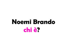 Noemi Brando chi è? Biografia, età, altezza e peso, carriera, figli, marito, Instagram e vita privata