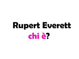Rupert Everett chi è? Biografia, età, altezza e peso, carriera, film, Instagram e vita privata