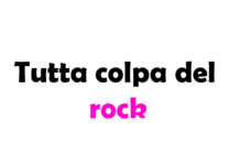 Tutta colpa del rock