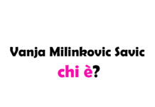 Vanja Milinkovic Savic chi è?